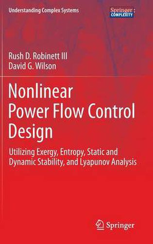 Nonlinear Power Flow Control Design: Utilizing Exergy, Entropy, Static and Dynamic Stability, and Lyapunov Analysis