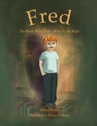 Cover image for Fred: The Book Who Didn't Want To Be Read