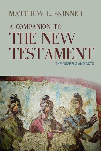 Cover image for A Companion to the New Testament: The Gospels and Acts