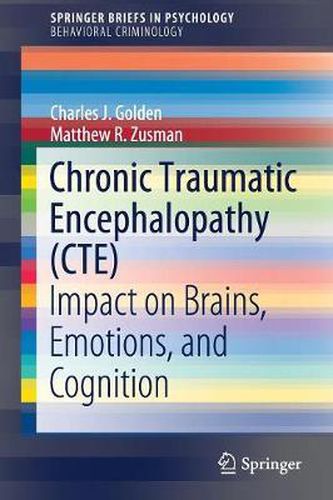 Cover image for Chronic Traumatic Encephalopathy (CTE): Impact on Brains, Emotions, and Cognition