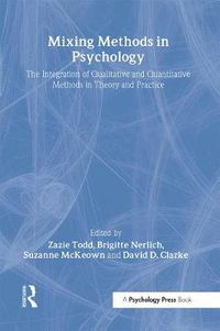 Cover image for Mixing Methods in Psychology: The Integration of Qualitative and Quantitative Methods in Theory and Practice