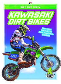 Cover image for Dirt Bike Crazy: Kawasaki Dirt Bikes