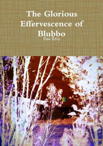 Cover image for The Glorious Effervescence of Blubbo