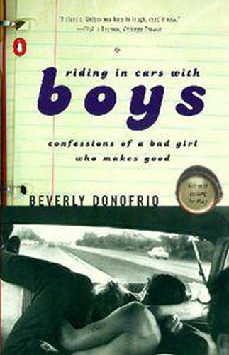 Riding in Cars with Boys: Confessions of a Bad Girl Who Makes Good
