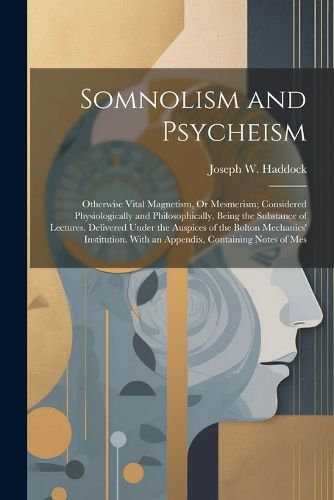 Somnolism and Psycheism