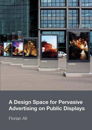 Cover image for A Design Space for Pervasive Advertising on Public Displays