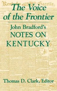 Cover image for The Voice of the Frontier: John Bradford's Notes on Kentucky