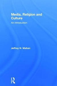 Cover image for Media, Religion and Culture: An Introduction