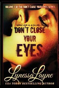 Cover image for Don't Close Your Eyes: Volume 1 of the Don't Close Your Eyes Series
