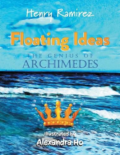 Cover image for Floating Ideas: The Genius of Archimedes