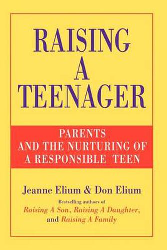 Cover image for Raising a Teenager: Parents and the Nurturing of a Responsible Teen