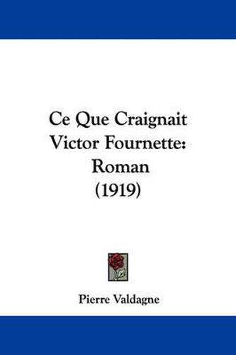 Cover image for Ce Que Craignait Victor Fournette: Roman (1919)