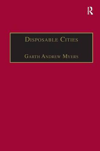 Cover image for Disposable Cities: Garbage, Governance and Sustainable Development in Urban Africa