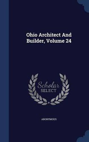 Cover image for Ohio Architect and Builder; Volume 24
