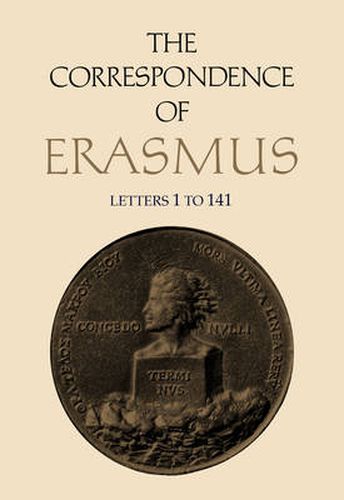 The Correspondence of Erasmus: Letters 1-141, Volume 1