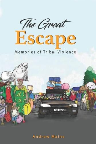 Cover image for The Great Escape: Memories of Tribal Violence
