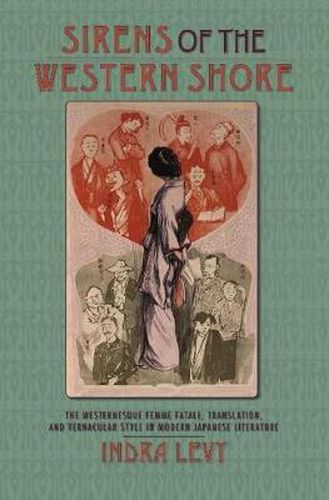 Cover image for Sirens of the Western Shore: Westernesque Women and Translation in Modern Japanese Literature
