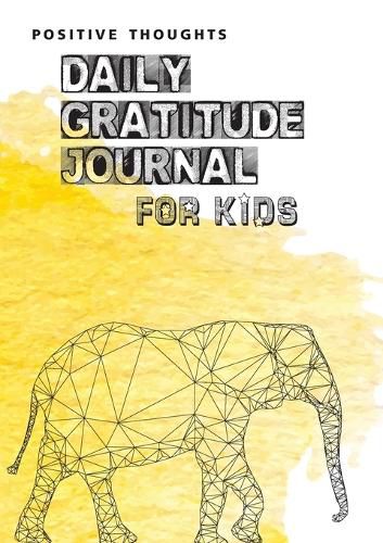 Cover image for Positive Thoughts: Daily Gratitude Journal for Kids