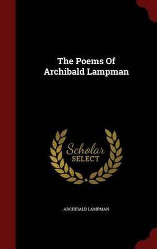 Cover image for The Poems of Archibald Lampman