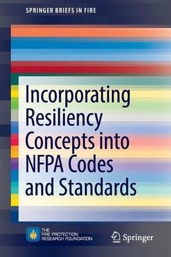 Cover image for Incorporating Resiliency Concepts into NFPA Codes and Standards