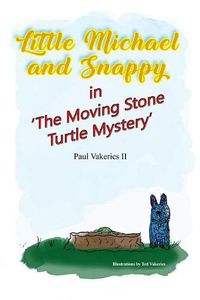 Cover image for Little Michael and Snappy in 'The Moving Stone Turtle Mystery