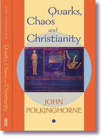 Cover image for Quarks, Chaos and Christianity: Questions to Science and Religion
