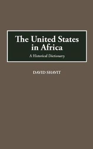 Cover image for The United States in Africa: A Historical Dictionary