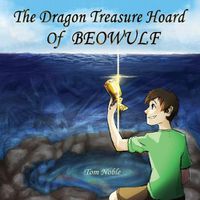 Cover image for The Dragon Treasure Hoard of Beowulf