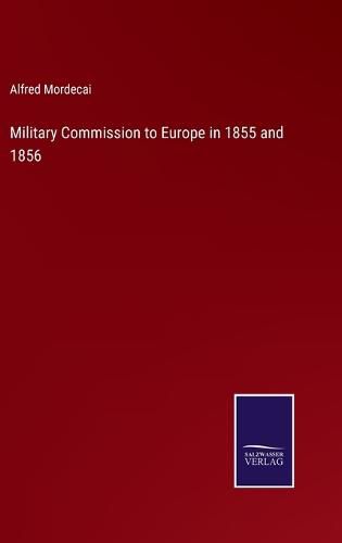 Military Commission to Europe in 1855 and 1856