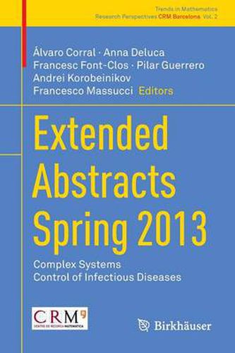 Cover image for Extended Abstracts Spring 2013: Complex Systems; Control of Infectious Diseases