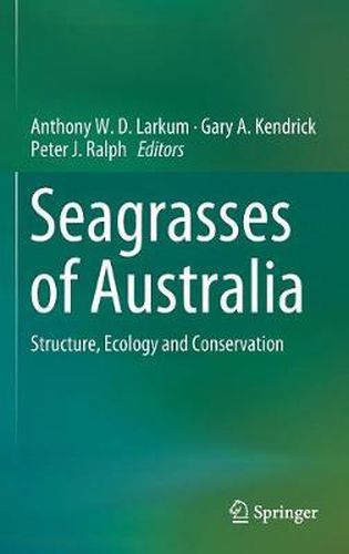 Seagrasses of Australia: Structure, Ecology and Conservation