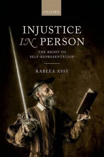 Cover image for Injustice in Person: The Right to Self-Representation