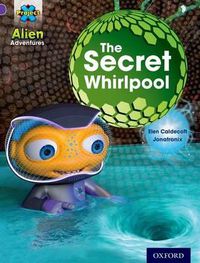 Cover image for Project X: Alien Adventures: Purple: The Secret Whirlpool