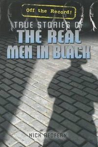 Cover image for True Stories of the Real Men in Black