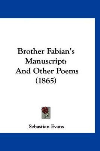 Cover image for Brother Fabian's Manuscript: And Other Poems (1865)