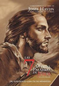 Cover image for Las 7 Ltimas Palabras: Segunda Edici N