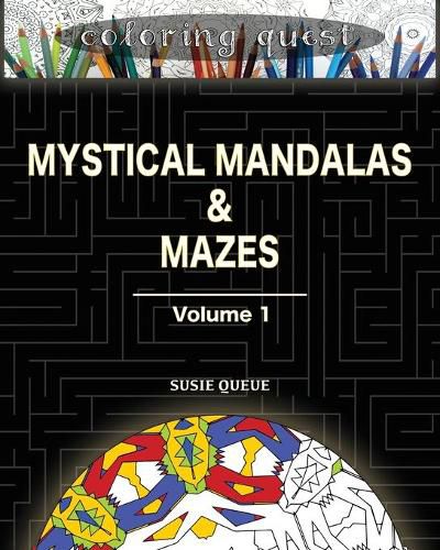 Cover image for Coloring Quest: Mystical Mandalas & Mazes: Volume One