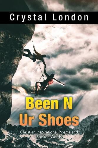 Cover image for Been N Ur Shoes: Christian Inspirational Poems and Spoken Words