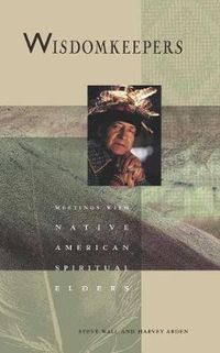 Cover image for Wisdomkeepers: Meetings with Native American Spiritual Elders