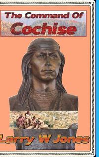 Cover image for The Command Of Cochise