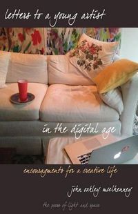 Cover image for Letters to a Young Artist in the Digital Age: Encouragements for a creative life