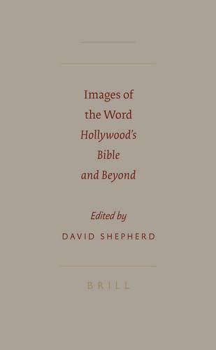 Images of the word: Hollywood's Bible and Beyond