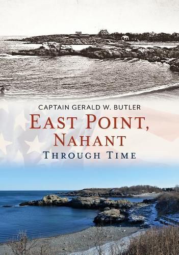 East Point, Nahant Through Time