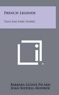 Cover image for French Legends: Tales and Fairy Stories