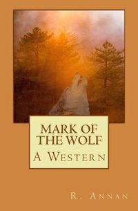 Cover image for Mark of the Wolf: A Western