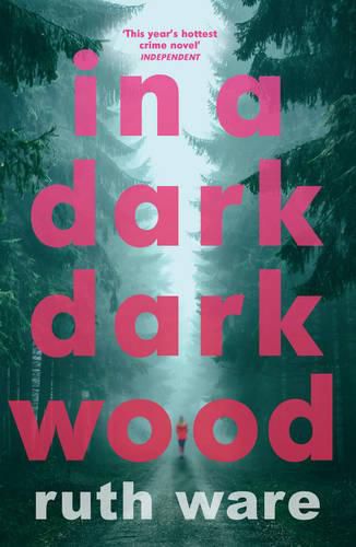 In a Dark, Dark Wood: From the author of The It Girl, discover a gripping modern murder mystery