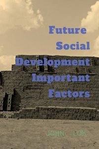 Cover image for Future Social Development Important Factors