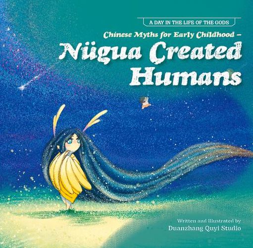 Cover image for Chinese Myths for Early Childhood--Nugua Created Humans