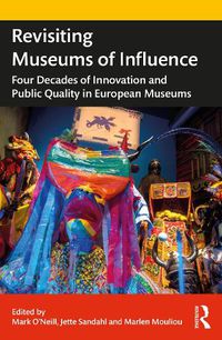 Cover image for Revisiting Museums of Influence: Four Decades of Innovation and Public Quality in European Museums