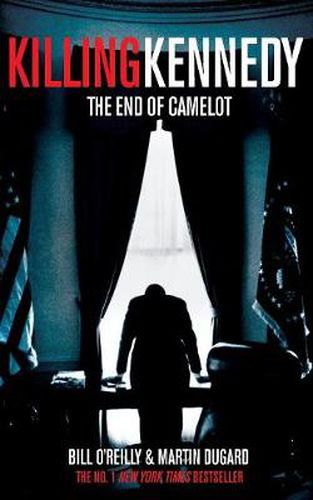 Killing Kennedy: The End of Camelot